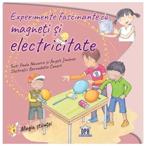 Experimente Fascinante Cu Magneti Si Electricitate von Didactica Publishing House